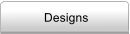 Designs